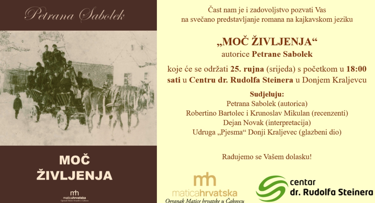 Predstavljanje kajkavskog romana „Moč življenja“ Petrane Sabolek Predstavljanje kajkavskog romana „Moč življenja“ Petrane Sabolek