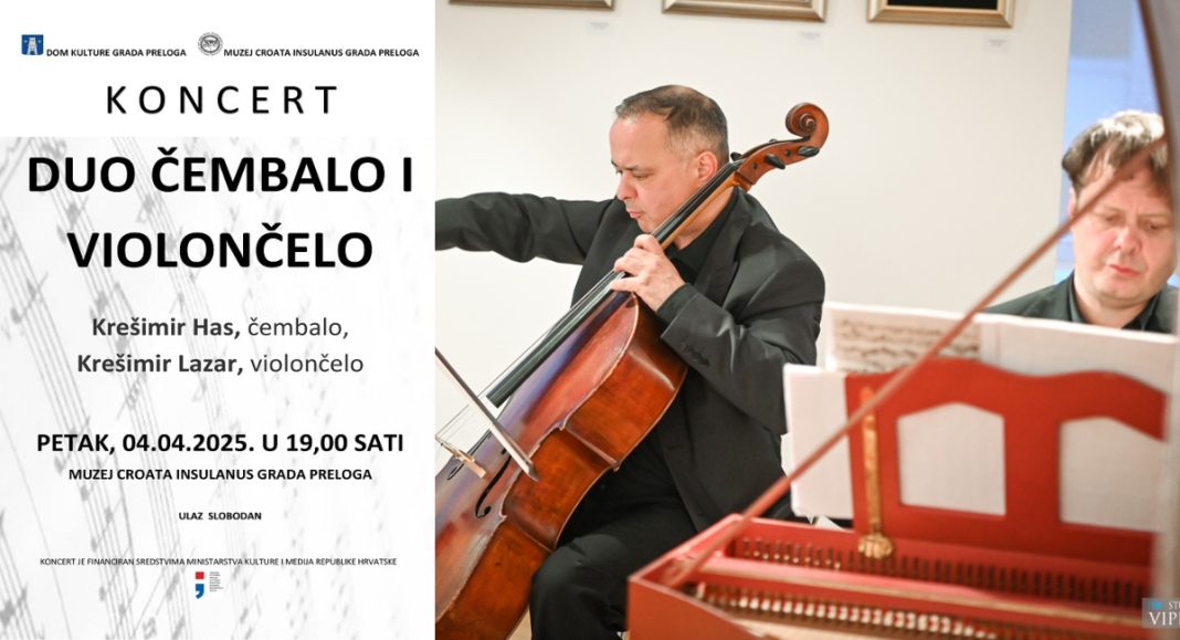 Duo čembalo i violončelo: Krešimir Has i Krešimir Lazar u Domu kulture Grada Preloga, 4. travnja! Duo čembalo i violončelo: Krešimir Has i Krešimir Lazar u Domu kulture Grada Preloga, 4. travnja!
