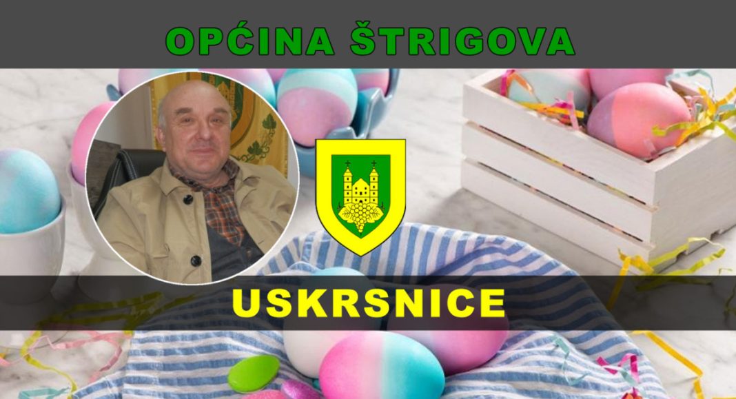 Općina Štrigova dodjeljuje uskrsnice umirovljenicima, prijave do 11. travnja Općina Štrigova dodjeljuje uskrsnice umirovljenicima, prijave do 11. travnja