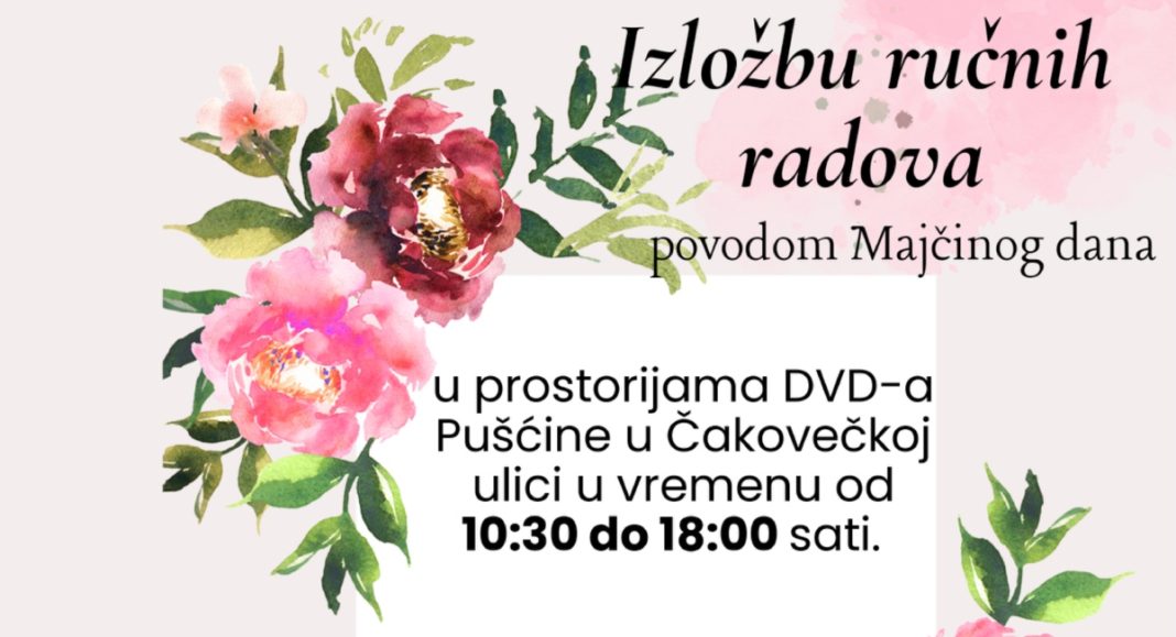 Izložba ručnih radova u Pušćinama Izložba ručnih radova u Pušćinama