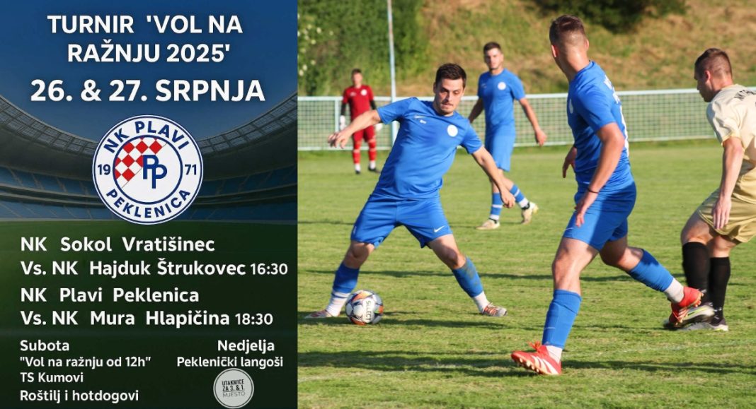TURNIR VOL NA RAŽNJU 2025 – vikend u znaku nogometa, delicija i zabave u Peklenici TURNIR VOL NA RAŽNJU 2025 – vikend u znaku nogometa, delicija i zabave u Peklenici