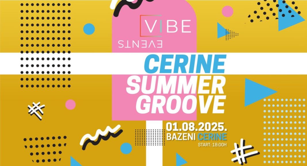 Vibe Events predstavlja: Cerine Summer Groove Vibe Events predstavlja: Cerine Summer Groove