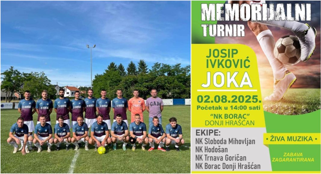 Ne propustite ‘Memorijalni turnir Josip Ivković JOKA’ 2. kolovoza u Donjem Hrašćanu! Ne propustite ‘Memorijalni turnir Josip Ivković JOKA’ 2. kolovoza u Donjem Hrašćanu!