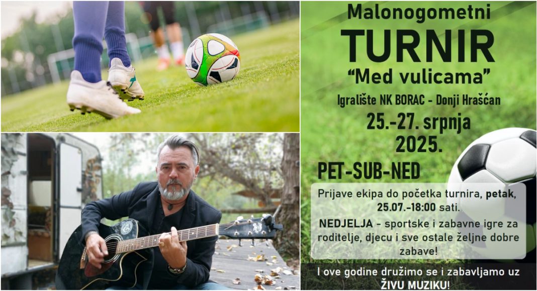 Od 25. – 27. srpnja: Malonogometni turnir ‘Med vulicama’ u Donjem Hrašćanu Od 25. – 27. srpnja: Malonogometni turnir ‘Med vulicama’ u Donjem Hrašćanu