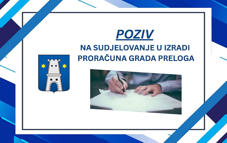 Uključite se u izradu Proračuna Grada Preloga za 2026. godinu Uključite se u izradu Proračuna Grada Preloga za 2026. godinu